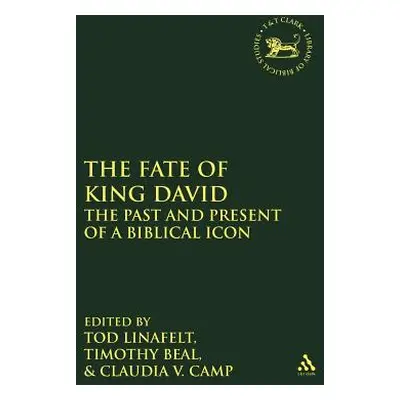 "The Fate of King David: The Past and Present of a Biblical Icon" - "" ("Linafelt Tod")