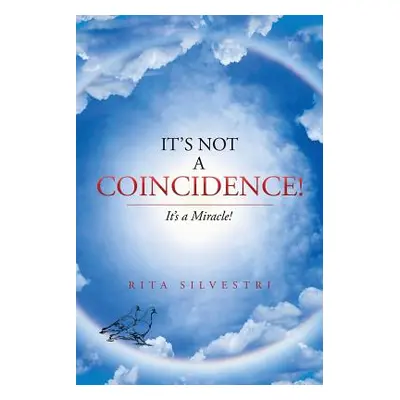 "It's Not a Coincidence!: It's a Miracle!" - "" ("Silvestri Rita")