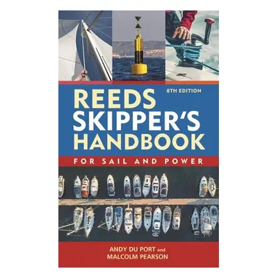 "Reeds Skipper's Handbook: For Sail and Power" - "" ("Du Port Andy")