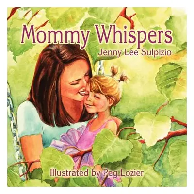 "Mommy Whispers" - "" ("Sulpizio Jenny Lee")