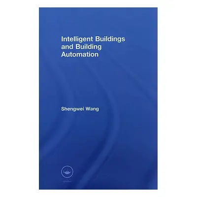 "Intelligent Buildings and Building Automation" - "" ("Wang Shengwei")