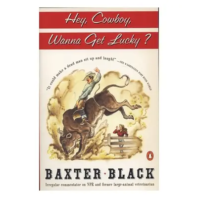 "Hey Cowboy, Wanna Get Lucky?" - "" ("Black Baxter F.")