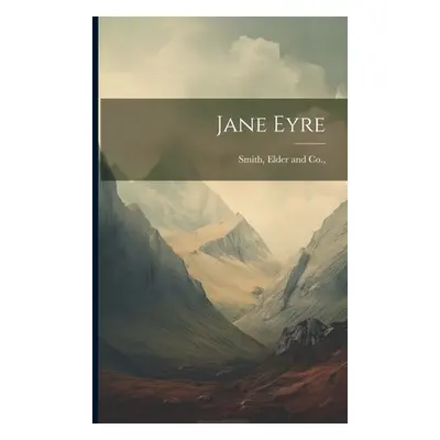 "Jane Eyre" - "" ("Smith Elder And Co")