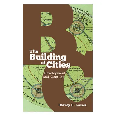 "The Building of Cities: Development and Conflict" - "" ("Kaiser Harvey H.")