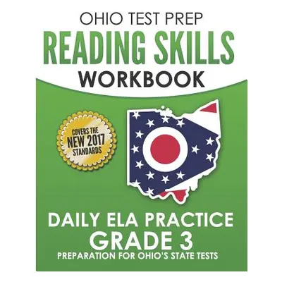 "OHIO TEST PREP Reading Skills Workbook Daily ELA Practice Grade 3: Practice for Ohio's State Te