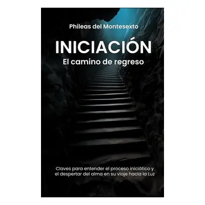 "Iniciacin: el camino de regreso" - "" ("Del Montesexto Phileas")