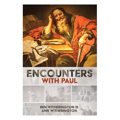 "Encounters with Paul" - "" ("Witherington Ben III")