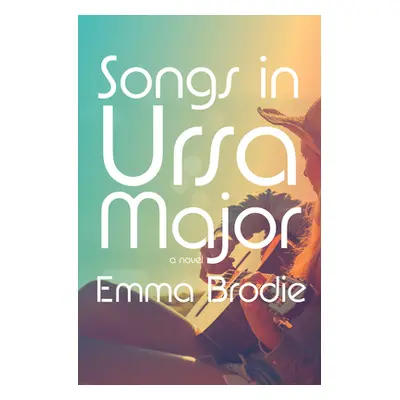 "Songs in Ursa Major" - "A novel" ("")