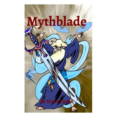 "Mythblade" - "" ("Vierck Diane")