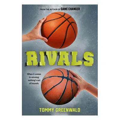 "Rivals: (A Game Changer Companion Novel)" - "" ("Greenwald Tommy")