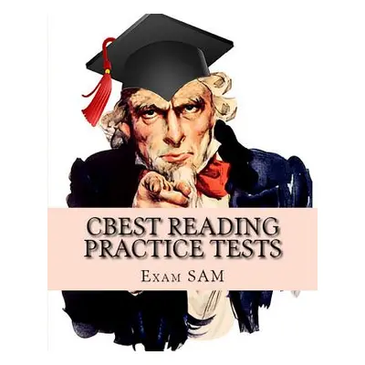 "CBEST Reading Practice Tests: CBEST Test Preparation Reading Study Guide" - "" ("Exam Sam")