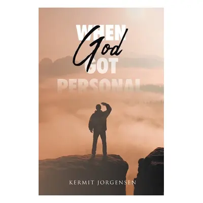 "When God Got Personal" - "" ("Jorgensen Kermit")