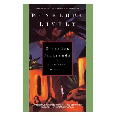 "Oleander, Jacaranda: A Childhood Perceived" - "" ("Lively Penelope")