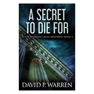 "A Secret to Die For" - "" ("Warren David P.")