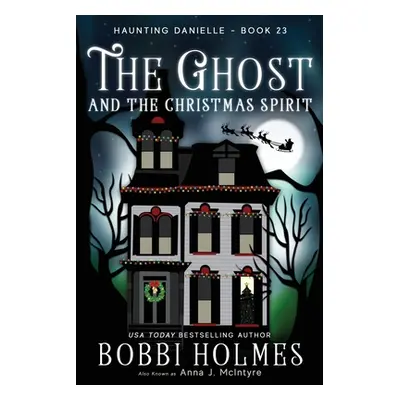 "The Ghost and the Christmas Spirit" - "" ("Holmes Bobbi")