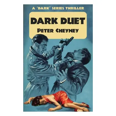 "Dark Duet: A 'Dark' Series Thriller" - "" ("Cheyney Peter")