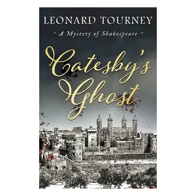 "Catesby's Ghost" - "" ("Tourney Leonard")