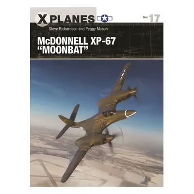 "McDonnell Xp-67 Moonbat" - "" ("Richardson Steve")