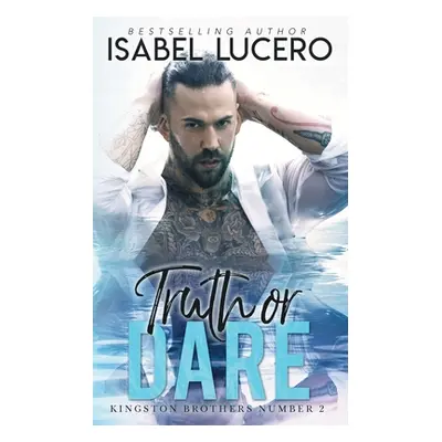 "Truth or Dare" - "" ("Lucero Isabel")