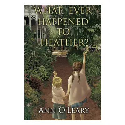 "What Ever Happened to Heather?" - "" ("O'Leary Ann")