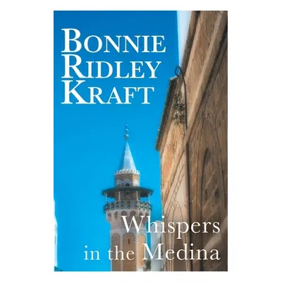 "Whispers in the Medina" - "" ("Kraft Bonnie Ridley")