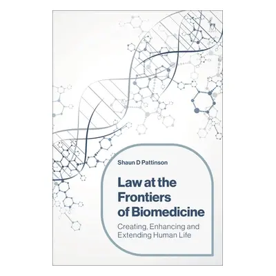 "Law at the Frontiers of Biomedicine: Creating, Enhancing and Extending Human Life" - "" ("Patti