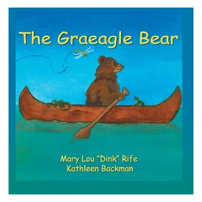 "The Graeagle Bear" - "" ("Rife Mary Lou")