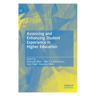 "Assessing and Enhancing Student Experience in Higher Education" - "" ("Shah Mahsood")