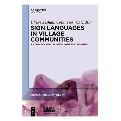 "Sign Languages in Village Communities: Anthropological and Linguistic Insights" - "" ("Zeshan U