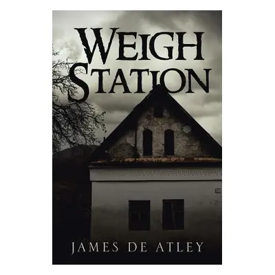 "Weigh Station" - "" ("de Atley James")