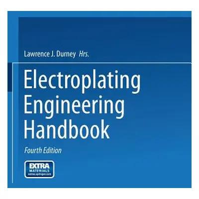 "Electroplating Engineering Handbook" - "" ("Durney Lawrence J.")