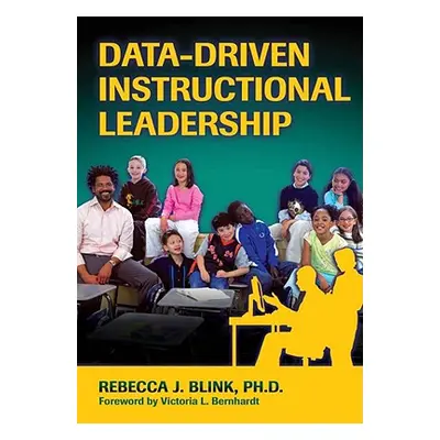 "Data-Driven Instructional Leadership" - "" ("Blink Rebecca J.")