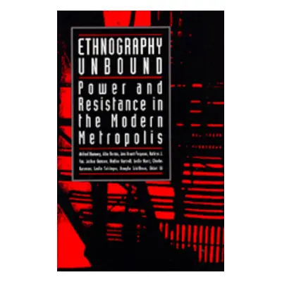 "Ethnography Unbound: Power and Resistance in the Modern Metropolis" - "" ("Burawoy Michael")