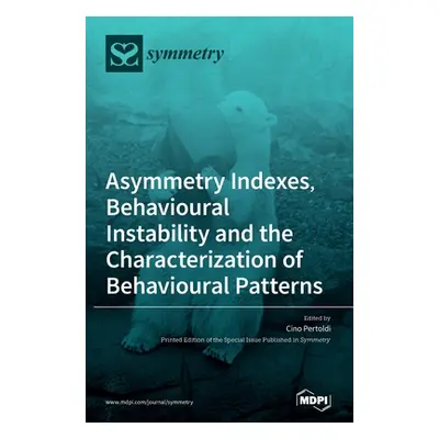 "Asymmetry Indexes, Behavioural Instability and the Characterization of Behavioural Patterns" - 