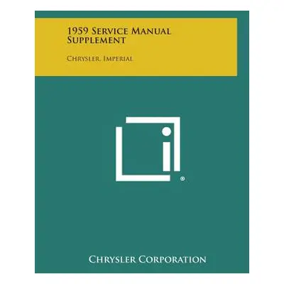 "1959 Service Manual Supplement: Chrysler, Imperial" - "" ("Chrysler Corporation")