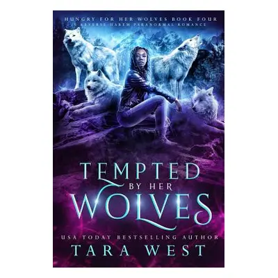 "Tempted by Her Wolves" - "" ("West Tara")