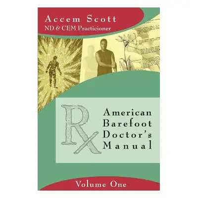 "American Barefoot Doctor's Manual" - "" ("Scott Accem")