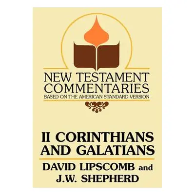 "Second Corinthians and Galatians" - "" ("Lipscomb David")