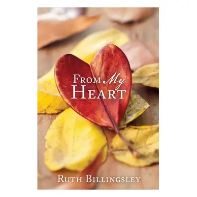 "From My Heart" - "" ("Billingsley Ruth")