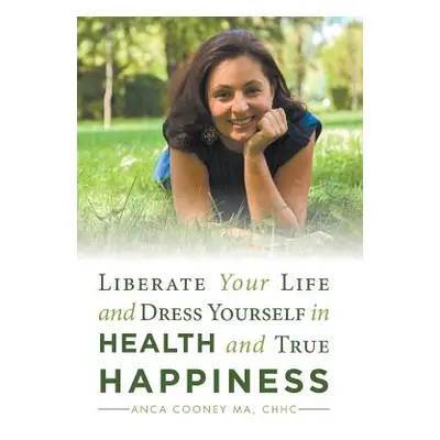 "Liberate Your Life and Dress Yourself in Health and True Happiness" - "" ("Cooney Ma Chhc Anca"