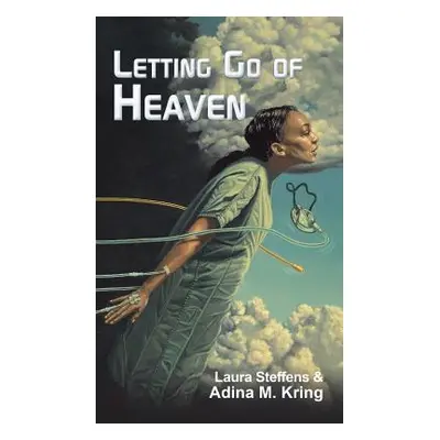 "Letting Go of Heaven" - "" ("Steffens Laura")