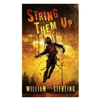 "String Them Up" - "" ("Sterling William")