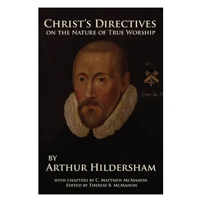 "Christ's Directives on the Nature of True Worship" - "" ("McMahon C. Matthew")