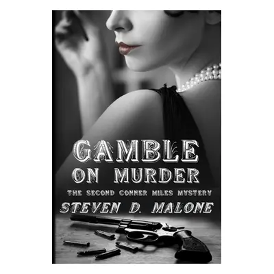 "Gamble on Murder: The Second Conner Miles Mystery" - "" ("Malone Steven D.")