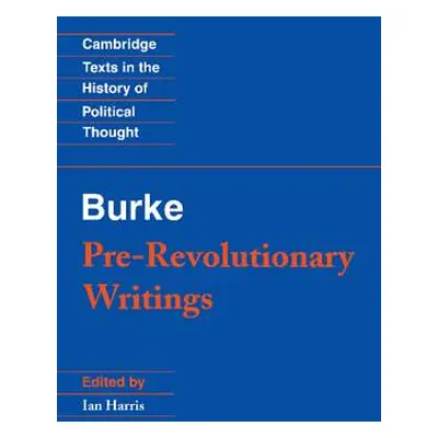 "Pre-Revolutionary Writings" - "" ("Burke Edmund")