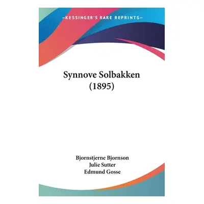 "Synnove Solbakken (1895)" - "" ("Bjornson Bjornstjerne")