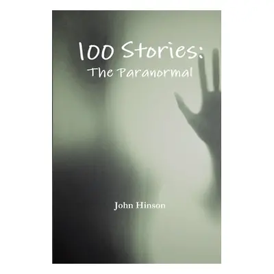 "100 Stories: The Paranormal" - "" ("Hinson John")