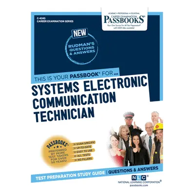 "Systems Electronic Communication Technician (C-4245): Passbooks Study Guide Volume 4245" - "" (