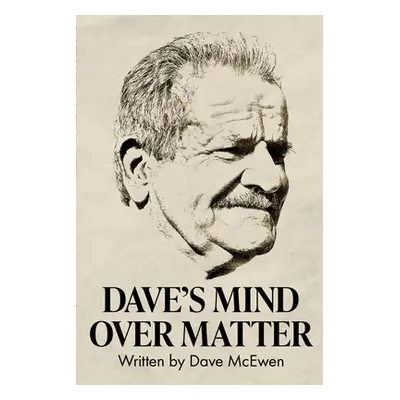 "Dave's Mind Over Matter" - "" ("McEwen David")