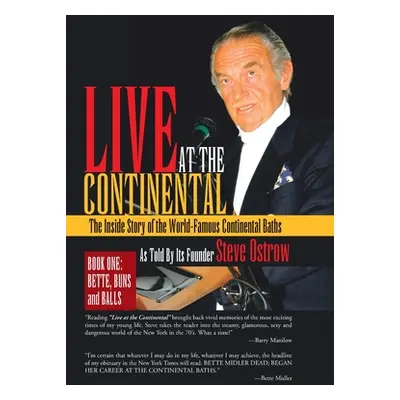 "Live at the Continental: The Inside Story of the World-Famous Continental Baths" - "" ("Ostrow 